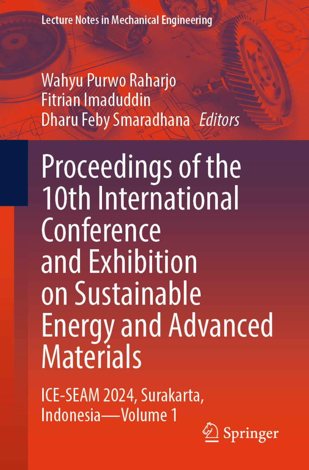 Proceedings of the 10th International Conference and Exhibition on Sustainable Energy and Advanced Materials ICE-SEAM 2024, Surakarta, Indonesia - Volume 1  â€“ PDF/EPUB Version Downloadable