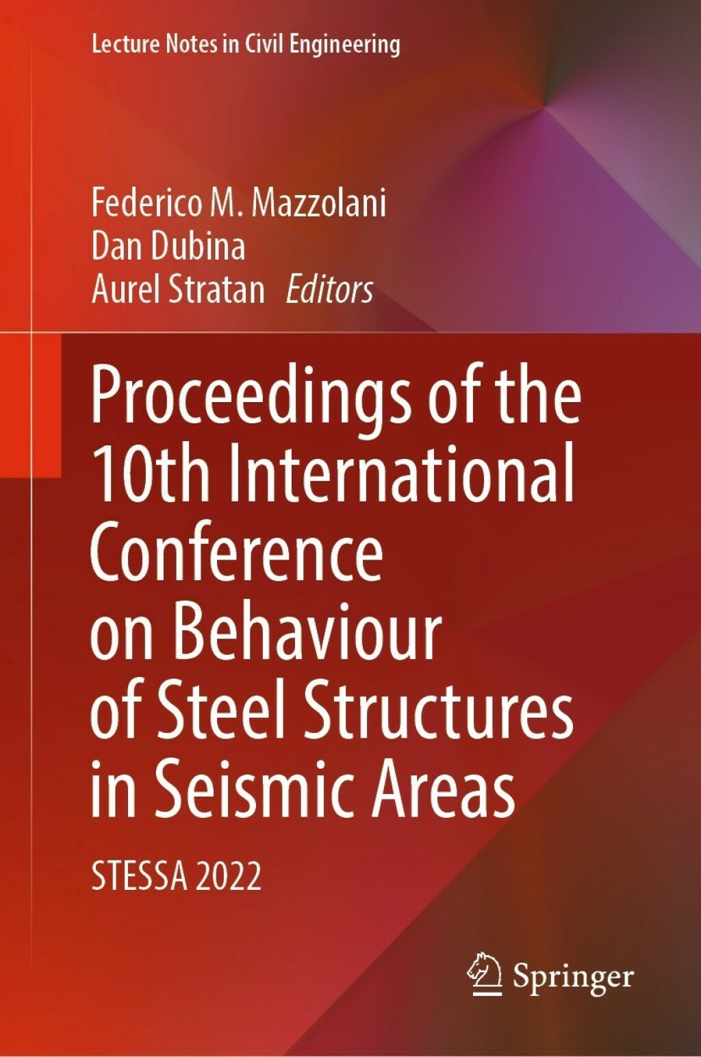 Proceedings of the 10th International Conference on Behaviour of Steel Structures in Seismic Areas STESSA 2022  â€“ PDF/EPUB Version Downloadable