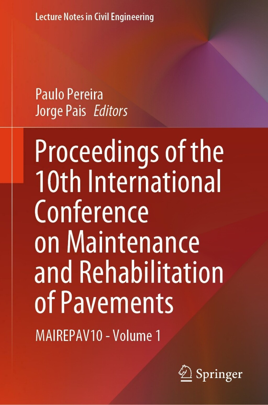 Proceedings of the 10th International Conference on Maintenance and Rehabilitation of Pavements MAIREPAV10 - Volume 1  â€“ PDF/EPUB Version Downloadable