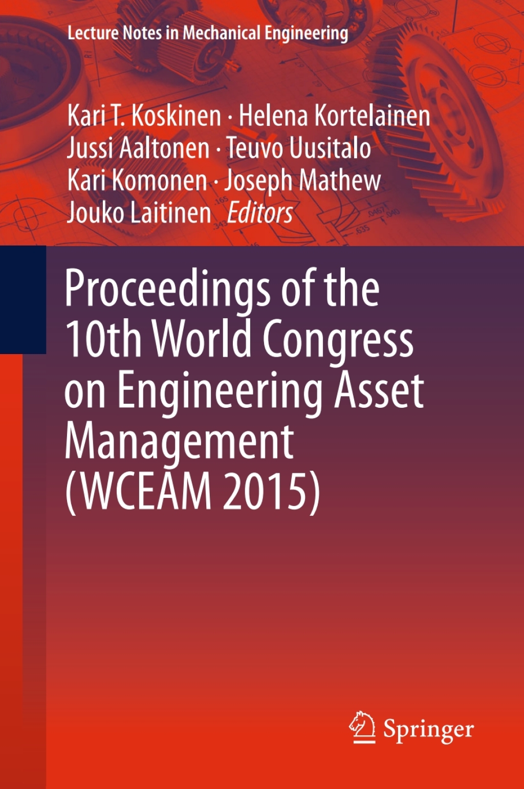 Proceedings of the 10th World Congress on Engineering Asset Management (WCEAM 2015)  â€“ PDF/EPUB Version Downloadable