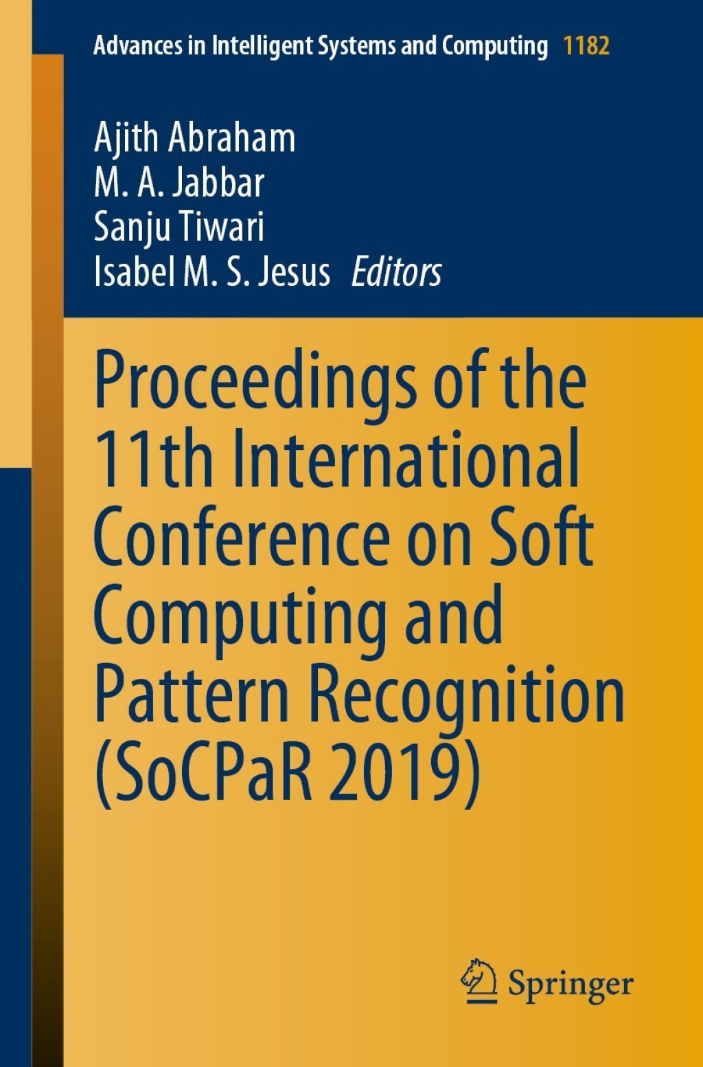 Proceedings of the 11th International Conference on Soft Computing and Pattern Recognition (SoCPaR 2019) 1st Edition â€“ PDF/EPUB Version Downloadable