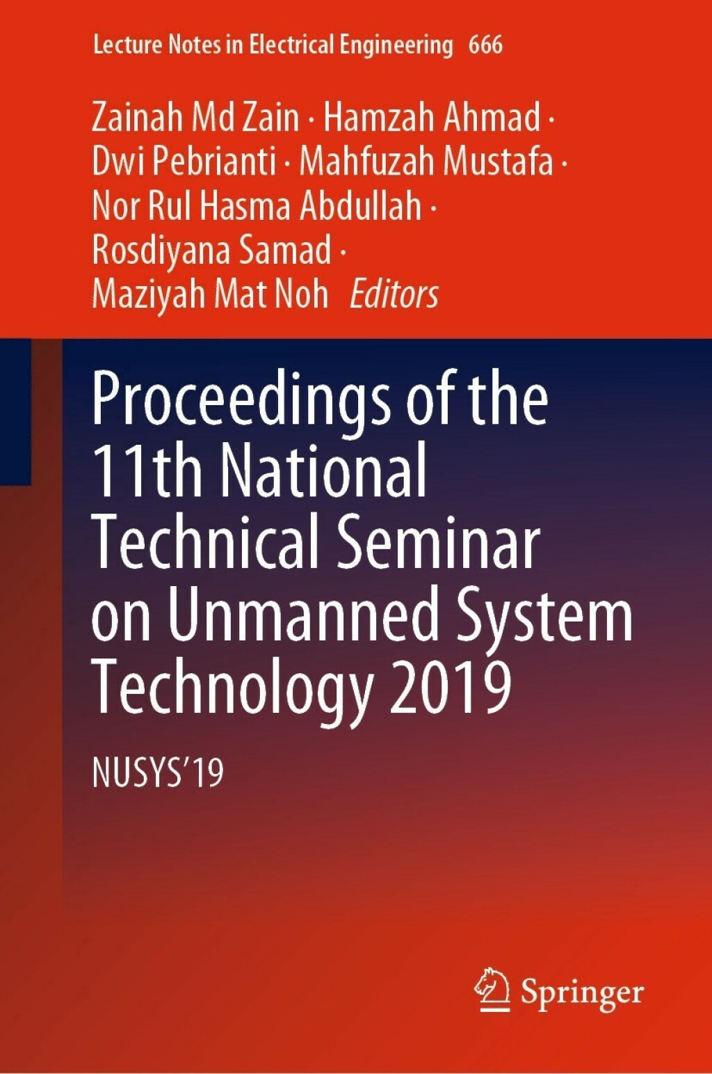 Proceedings of the 11th National Technical Seminar on Unmanned System Technology 2019 NUSYS'19 1st Edition â€“ PDF/EPUB Version Downloadable