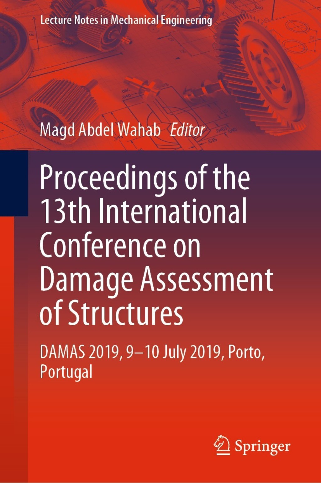 Proceedings of the 13th International Conference on Damage Assessment of Structures DAMAS 2019, 9-10 July 2019, Porto, Portugal  â€“ PDF/EPUB Version Downloadable