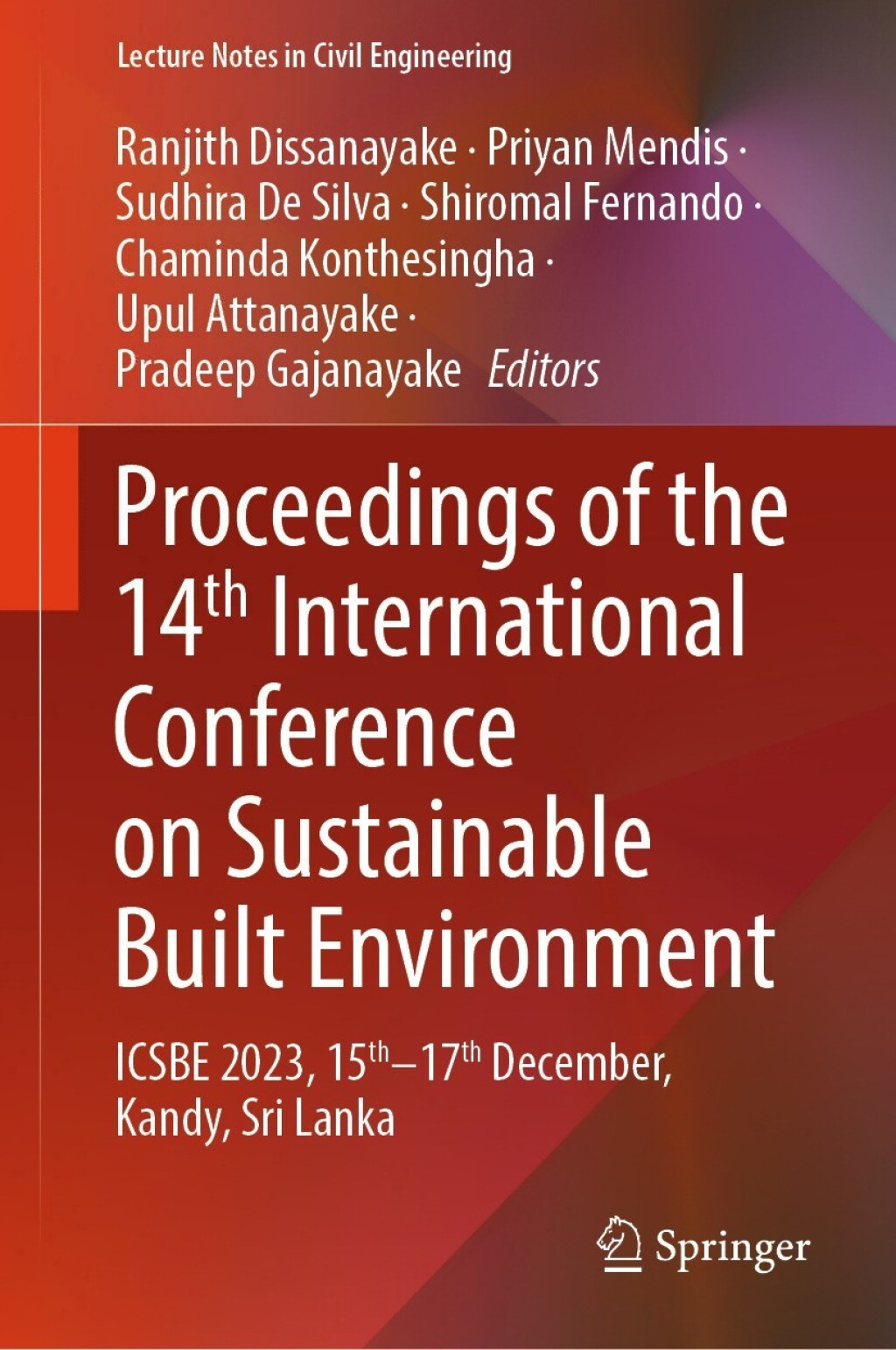 Proceedings of the 14th International Conference on Sustainable Built Environment ICSBE 2023, 15thâ€“17th December, Kandy, Sri Lanka  â€“ PDF/EPUB Version Downloadable