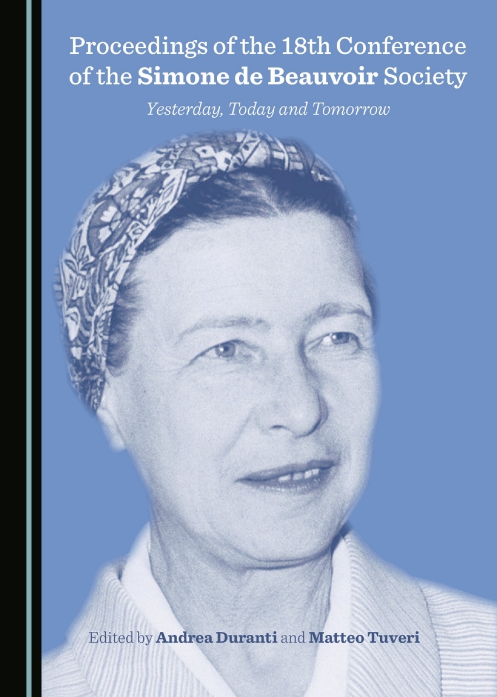 Proceedings of the 18th Conference of the Simone de Beauvoir Society Yesterday, Today and Tomorrow 1st Edition â€“ PDF/EPUB Version Downloadable