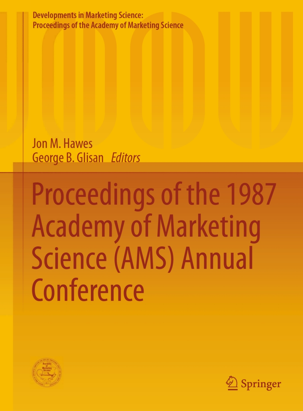 Proceedings of the 1987 Academy of Marketing Science (AMS) Annual Conference  â€“ PDF/EPUB Version Downloadable