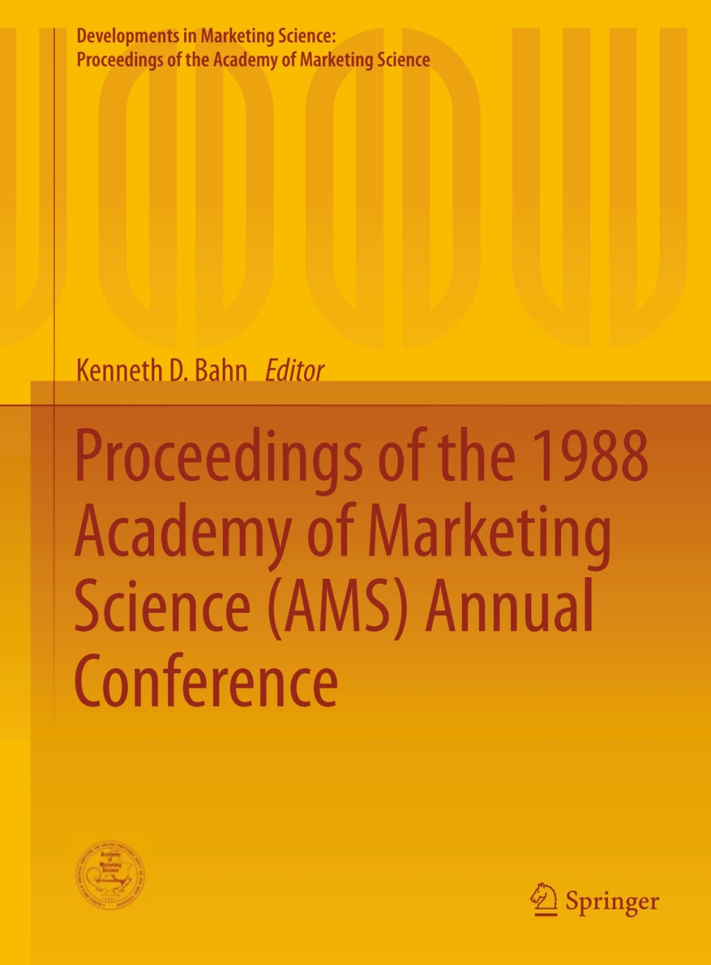 Proceedings of the 1988 Academy of Marketing Science (AMS) Annual Conference  â€“ PDF/EPUB Version Downloadable