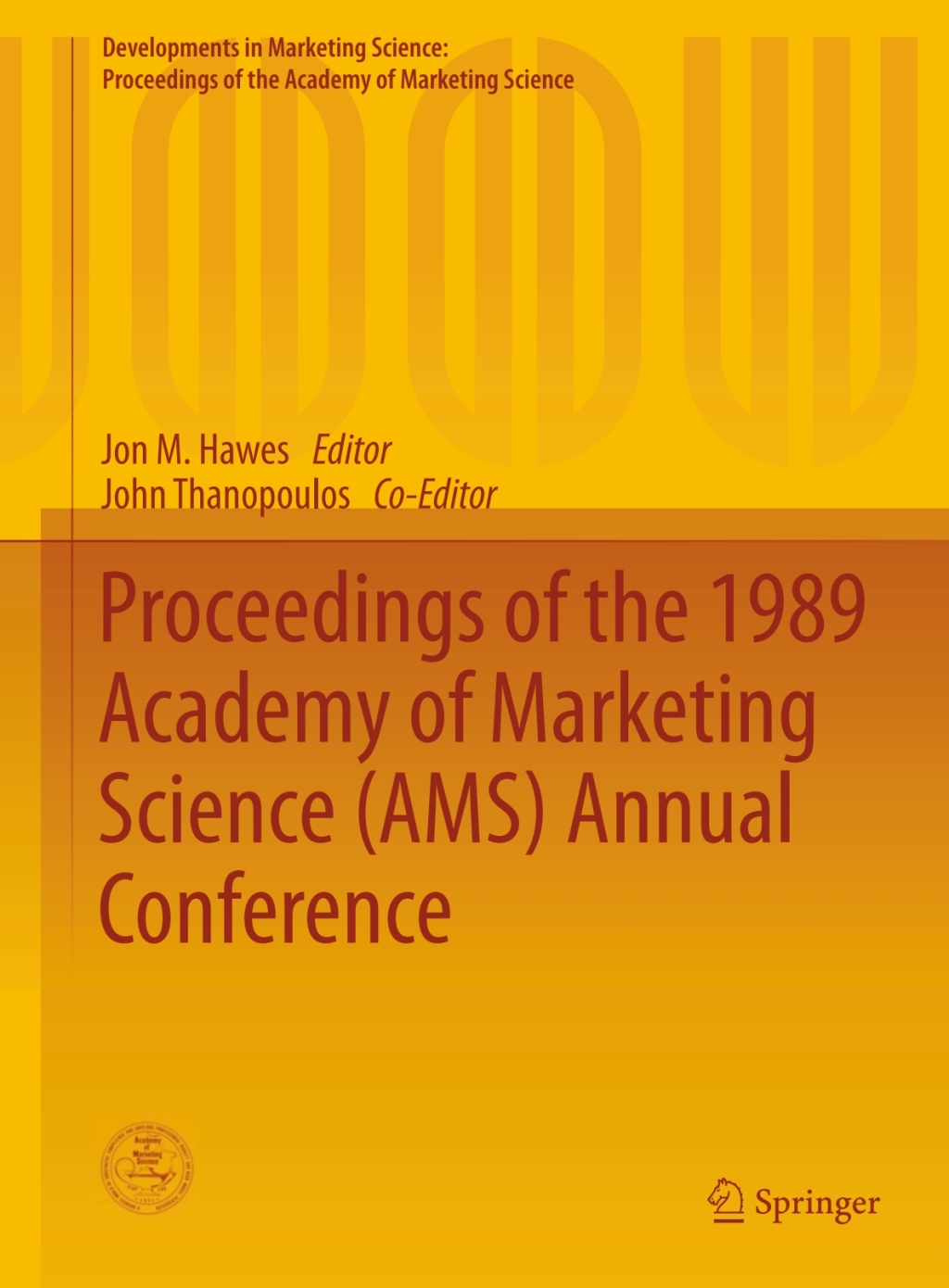Proceedings of the 1989 Academy of Marketing Science (AMS) Annual Conference  â€“ PDF/EPUB Version Downloadable
