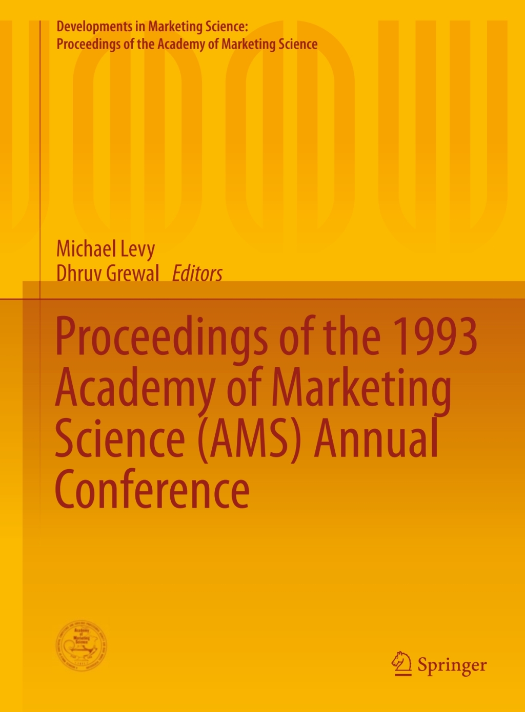Proceedings of the 1993 Academy of Marketing Science (AMS) Annual Conference  â€“ PDF/EPUB Version Downloadable
