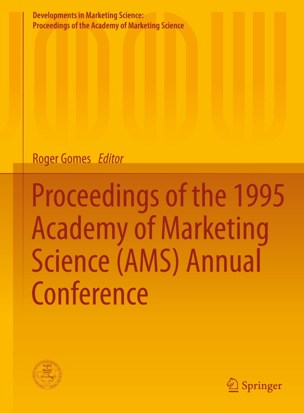Proceedings of the 1995 Academy of Marketing Science (AMS) Annual Conference  â€“ PDF/EPUB Version Downloadable