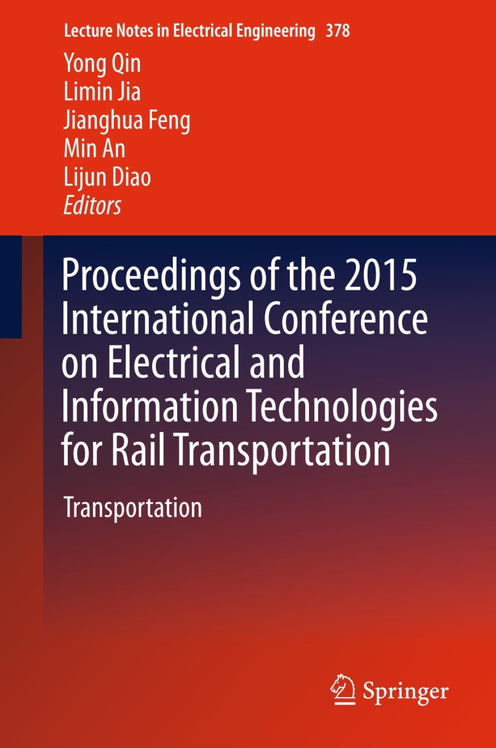 Proceedings of the 2015 International Conference on Electrical and Information Technologies for Rail Transportation Transportation  â€“ PDF/EPUB Version Downloadable