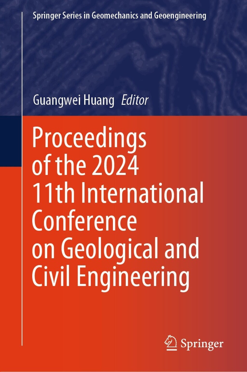 Proceedings of the 2024 11th International Conference on Geological and Civil Engineering  â€“ PDF/EPUB Version Downloadable