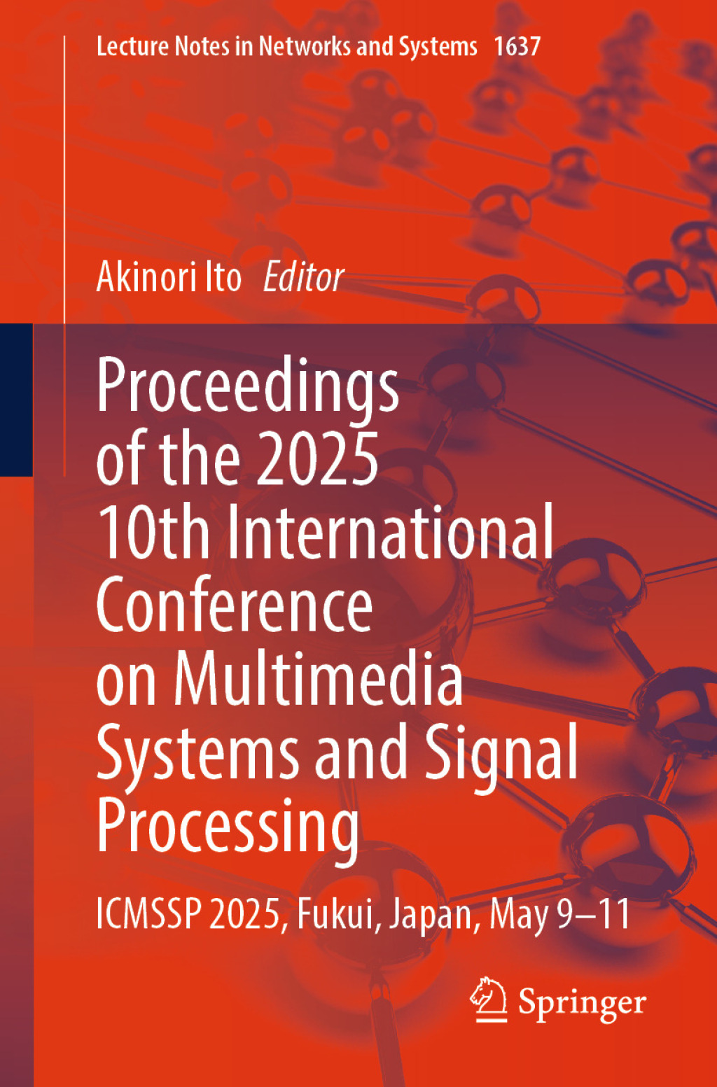 Proceedings of the 2025 10th International Conference on Multimedia Systems and Signal Processing ICMSSP 2025, Fukui, Japan, May 9-11  â€“ PDF/EPUB Version Downloadable