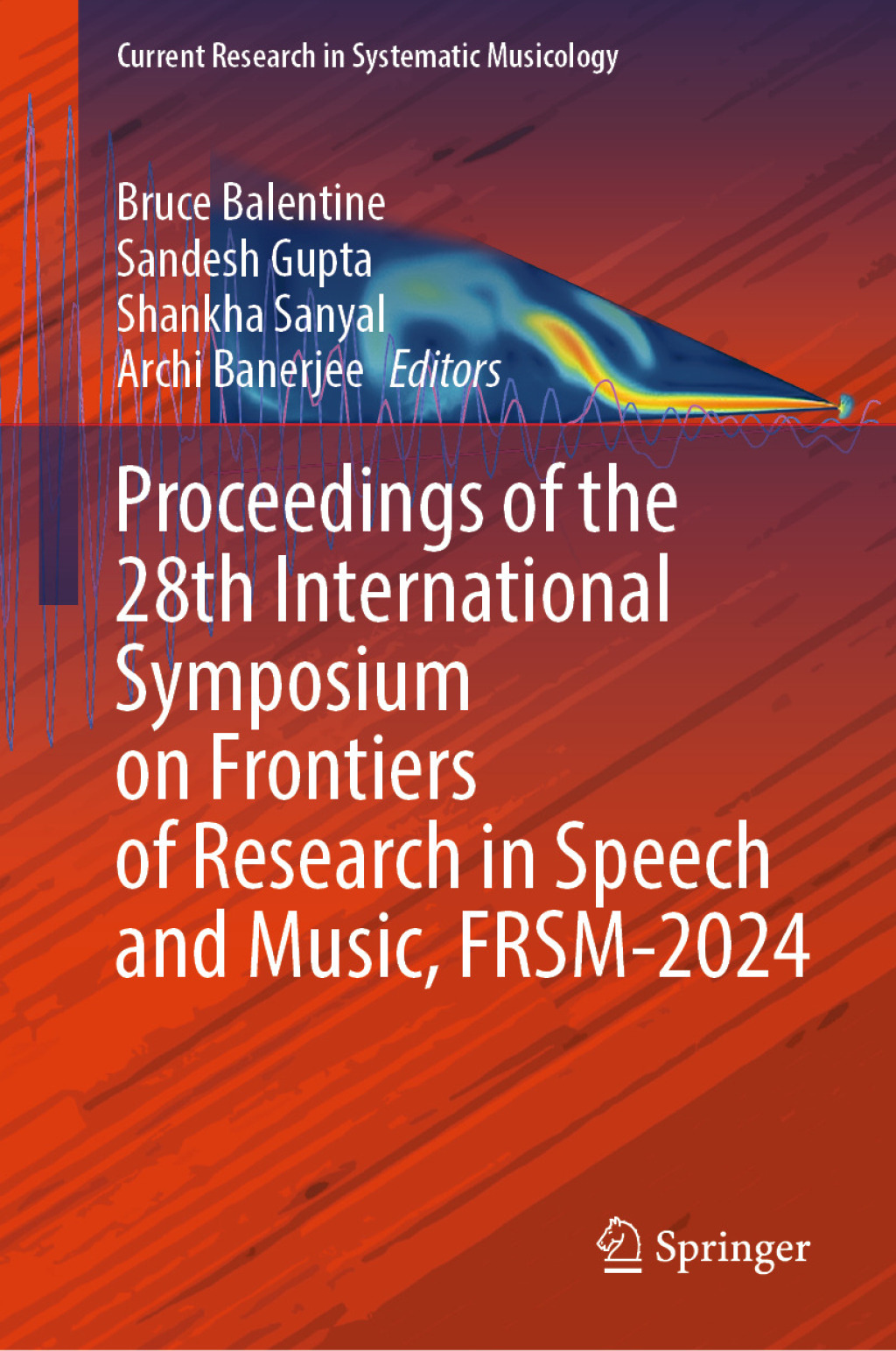 Proceedings of the 28th International Symposium on Frontiers of Research in Speech and Music, FRSM-2024  â€“ PDF/EPUB Version Downloadable