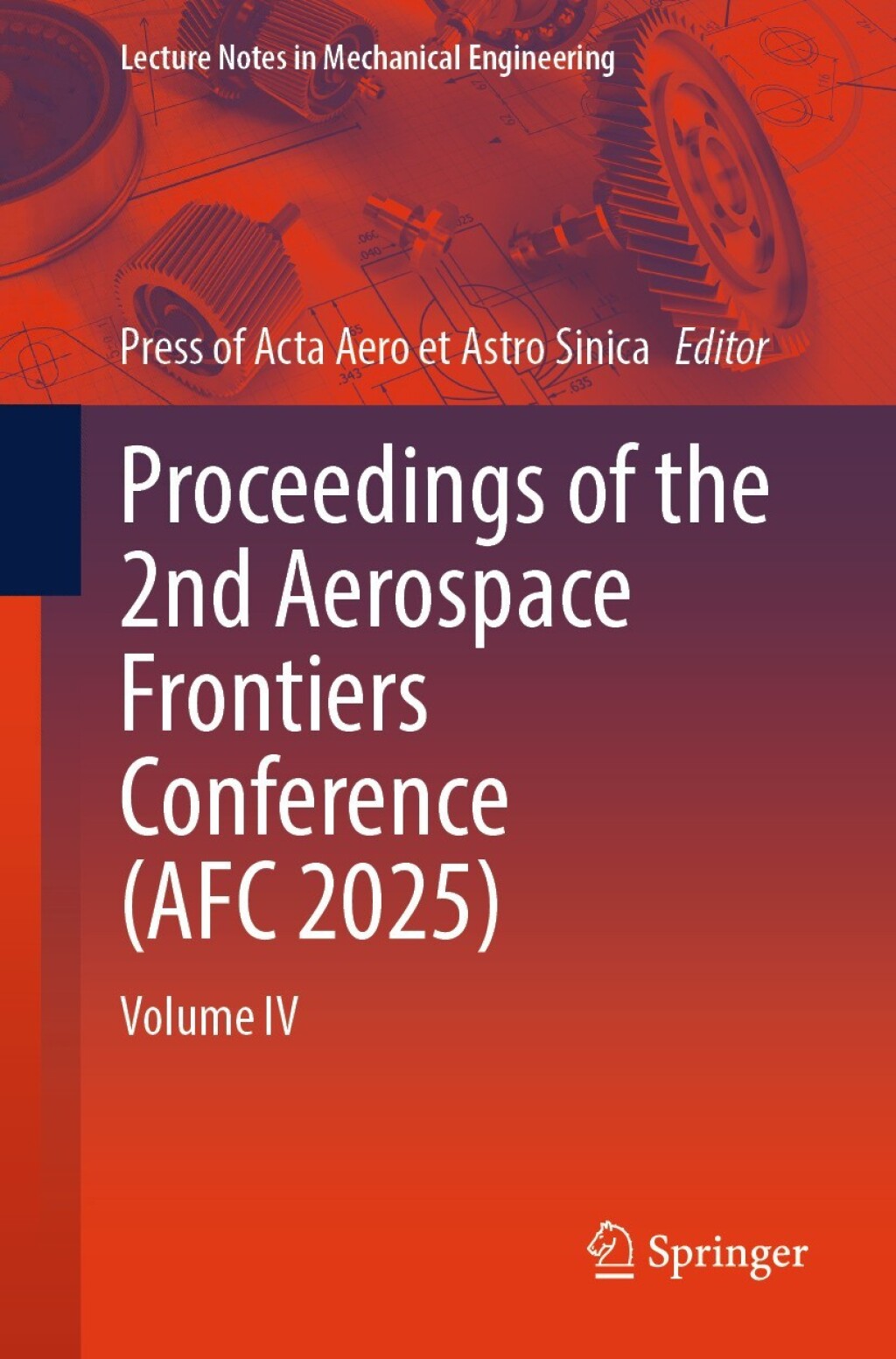 Proceedings of the 2nd Aerospace Frontiers Conference (AFC 2025) Volume IV  â€“ PDF/EPUB Version Downloadable