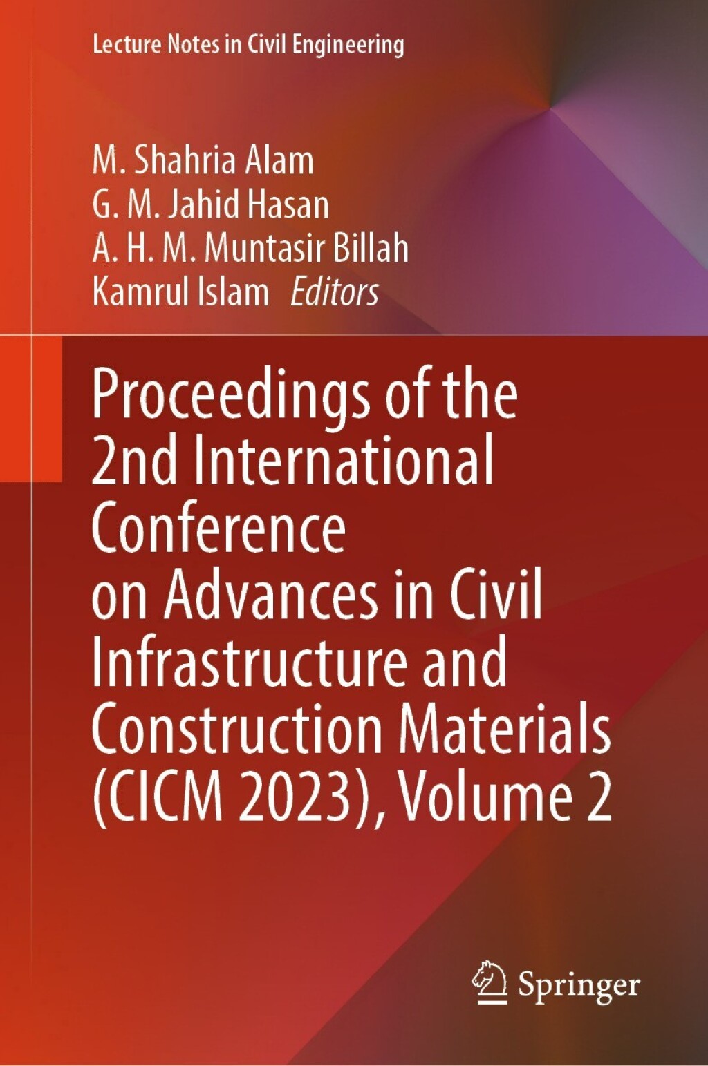 Proceedings of the 2nd International Conference on Advances in Civil Infrastructure and Construction Materials (CICM 2023), Volume 2  â€“ PDF/EPUB Version Downloadable