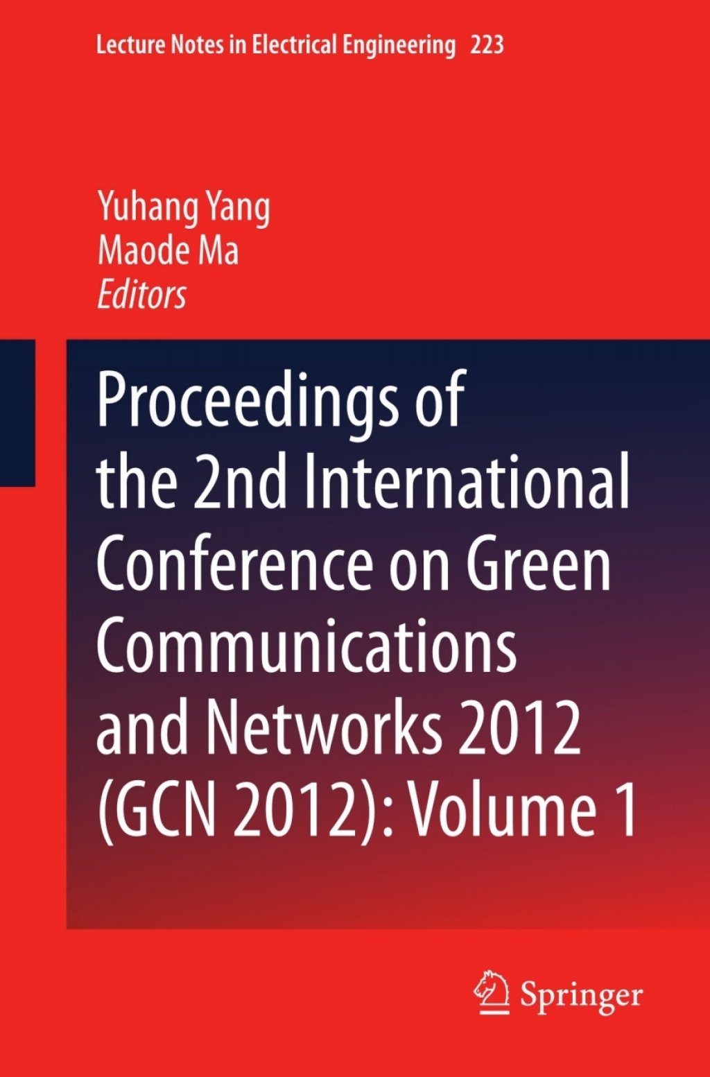 Proceedings of the 2nd International Conference on Green Communications and Networks 2012 (GCN 2012): Volume 1  â€“ PDF/EPUB Version Downloadable