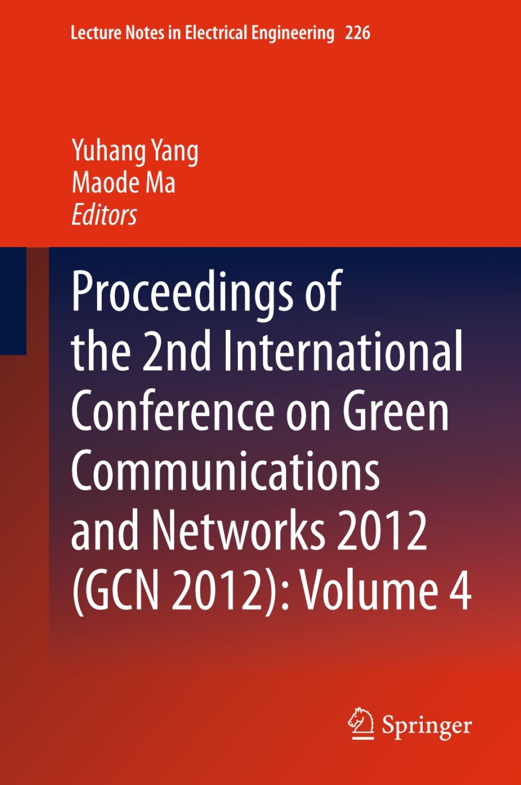 Proceedings of the 2nd International Conference on Green Communications and Networks 2012 (GCN 2012): Volume 4  â€“ PDF/EPUB Version Downloadable
