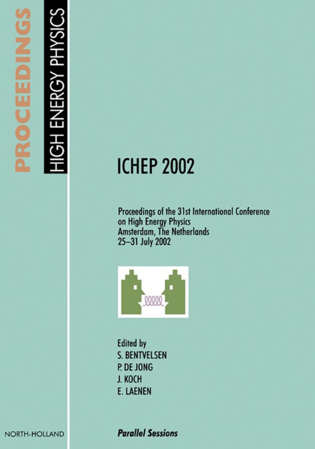 Proceedings of the 31st International Conference on High Energy Physics ICHEP 2002  â€“ PDF/EPUB Version Downloadable