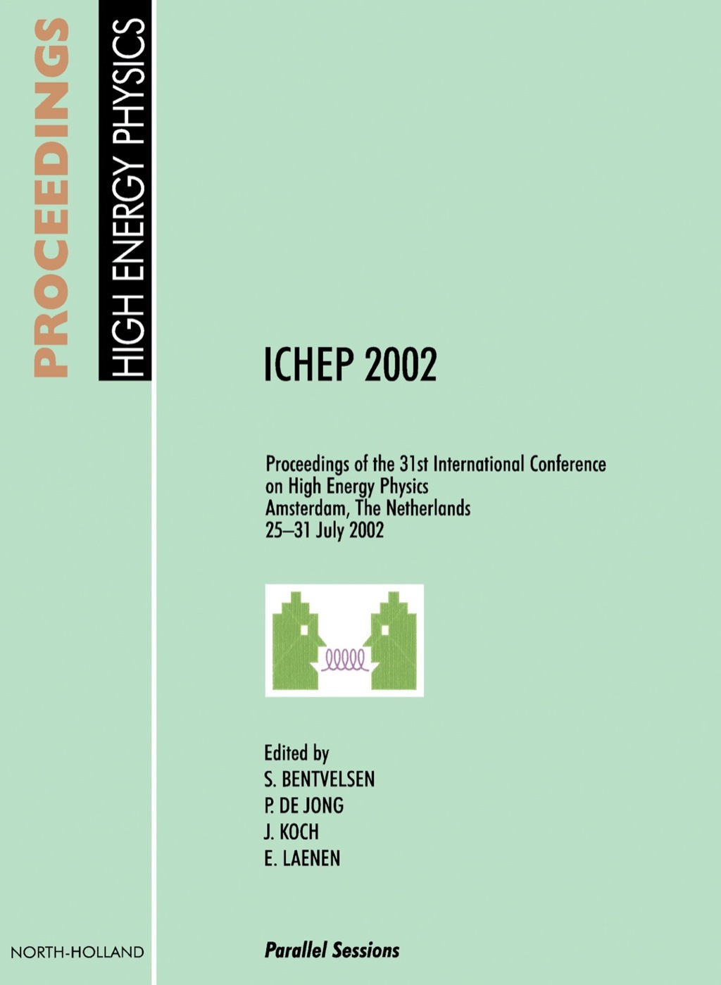 Proceedings of the 31st International Conference on High Energy Physics ICHEP 2002 1st Edition â€“ PDF/EPUB Version Downloadable