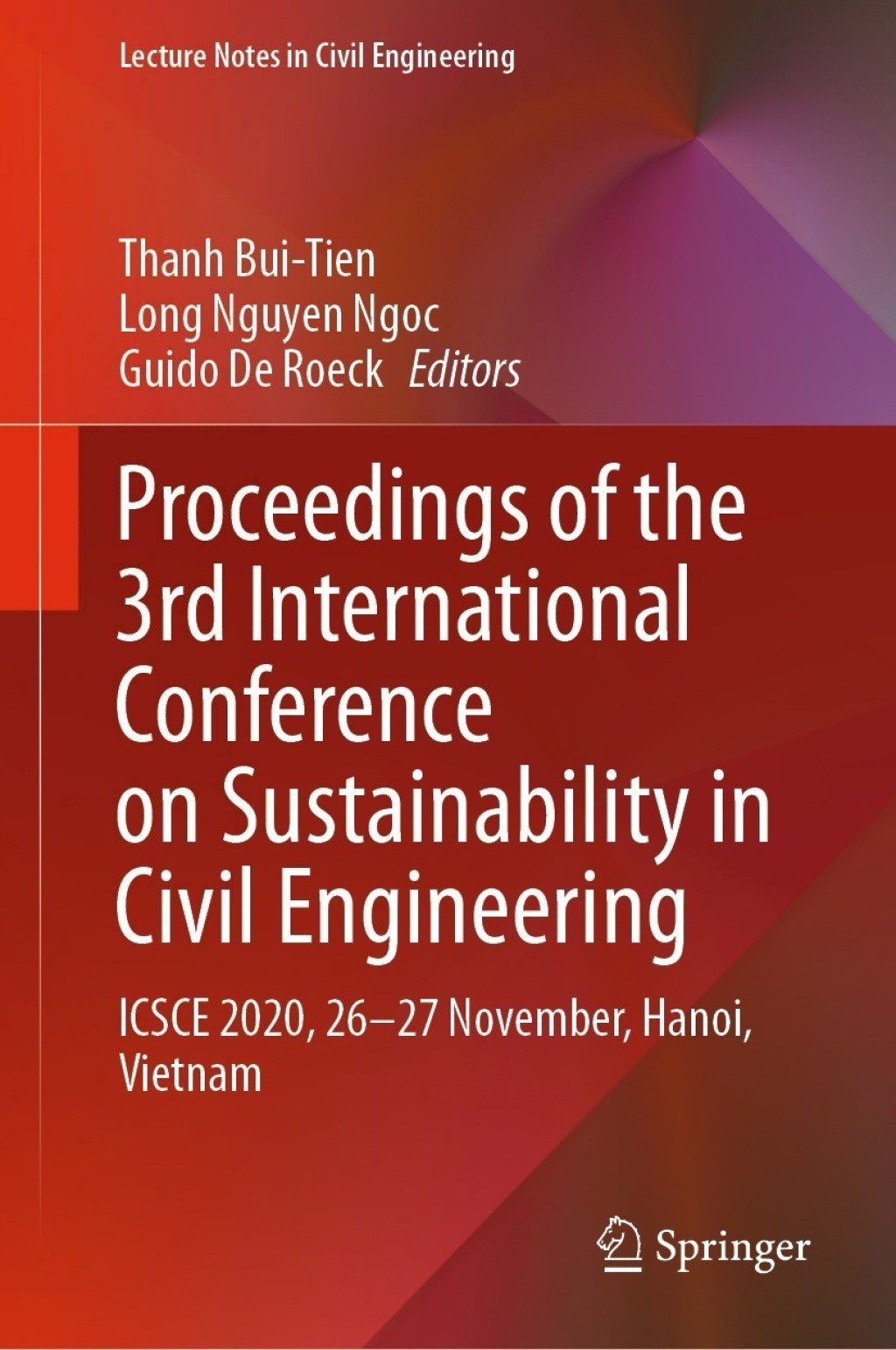 Proceedings of the 3rd International Conference on Sustainability in Civil Engineering ICSCE 2020, 26-27 November, Hanoi, Vietnam  â€“ PDF/EPUB Version Downloadable