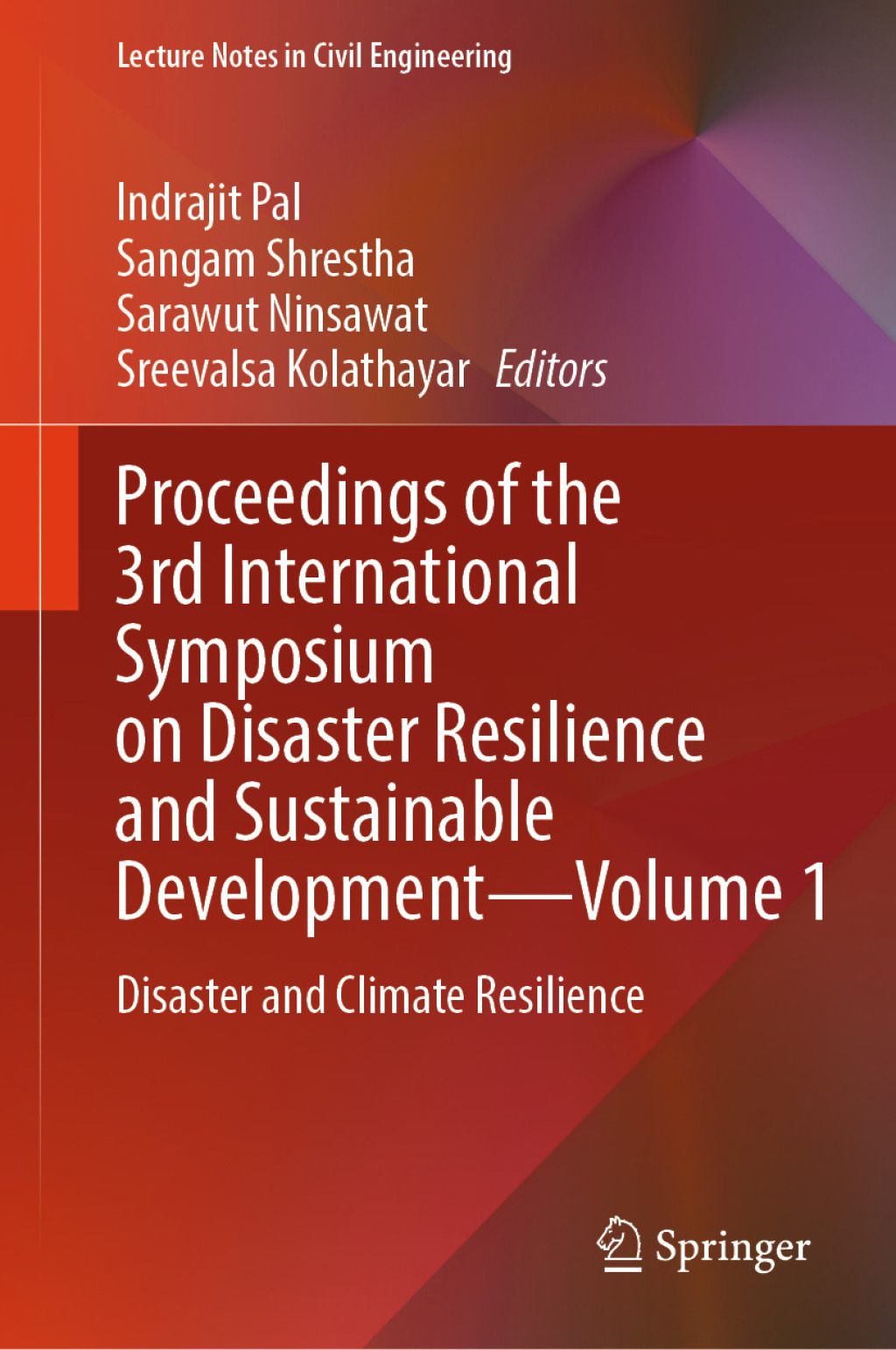 Proceedings of the 3rd International Symposium on Disaster Resilience and Sustainable Developmentâ€”Volume 1 Disaster and Climate Resilience  â€“ PDF/EPUB Version Downloadable