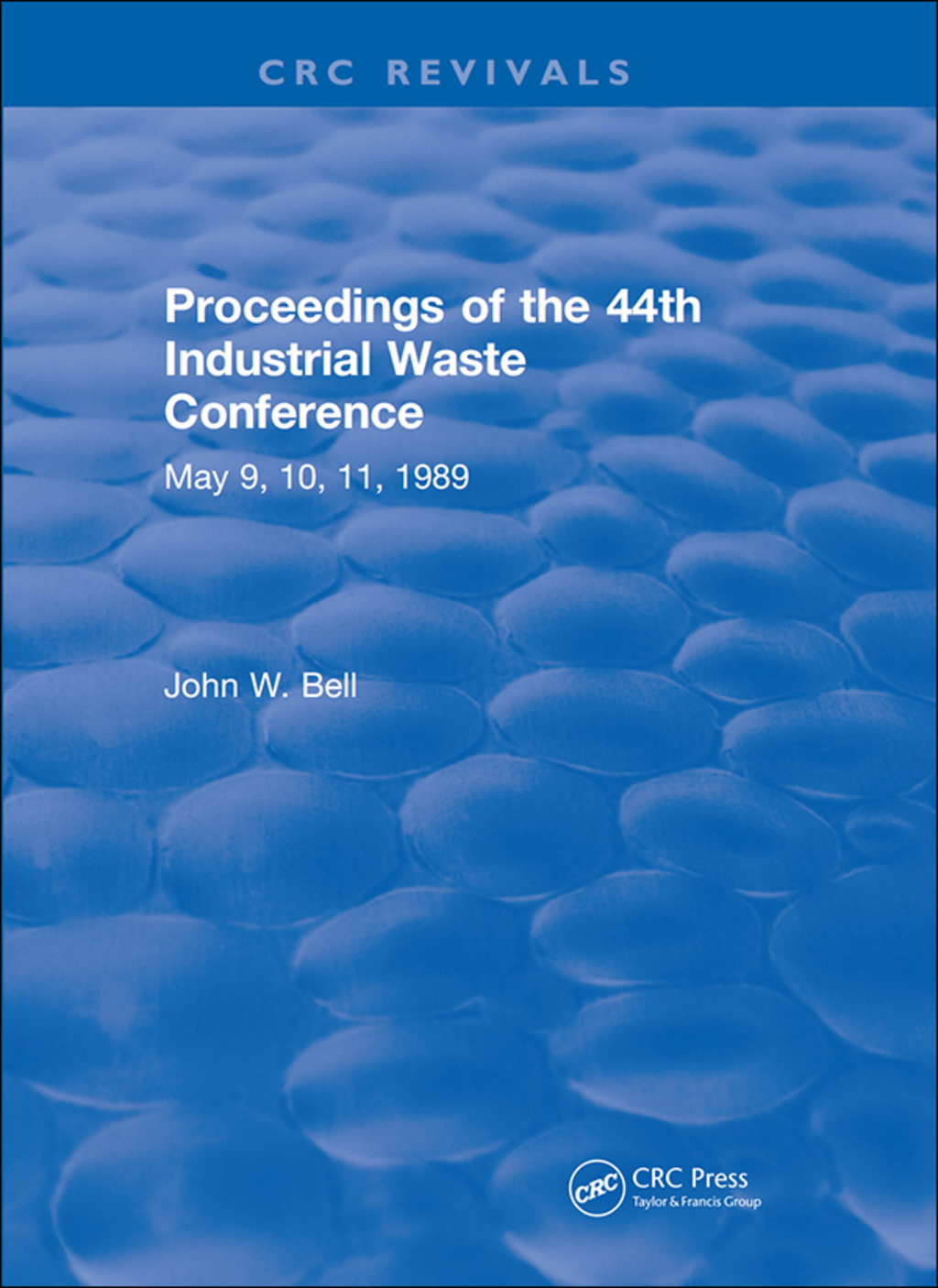 Proceedings of the 44th Industrial Waste Conference May 1989, Purdue University 1st Edition â€“ PDF/EPUB Version Downloadable