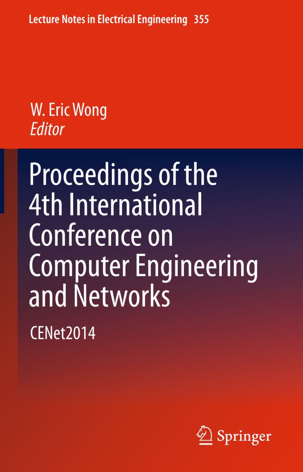 Proceedings of the 4th International Conference on Computer Engineering and Networks CENet2014  â€“ PDF/EPUB Version Downloadable