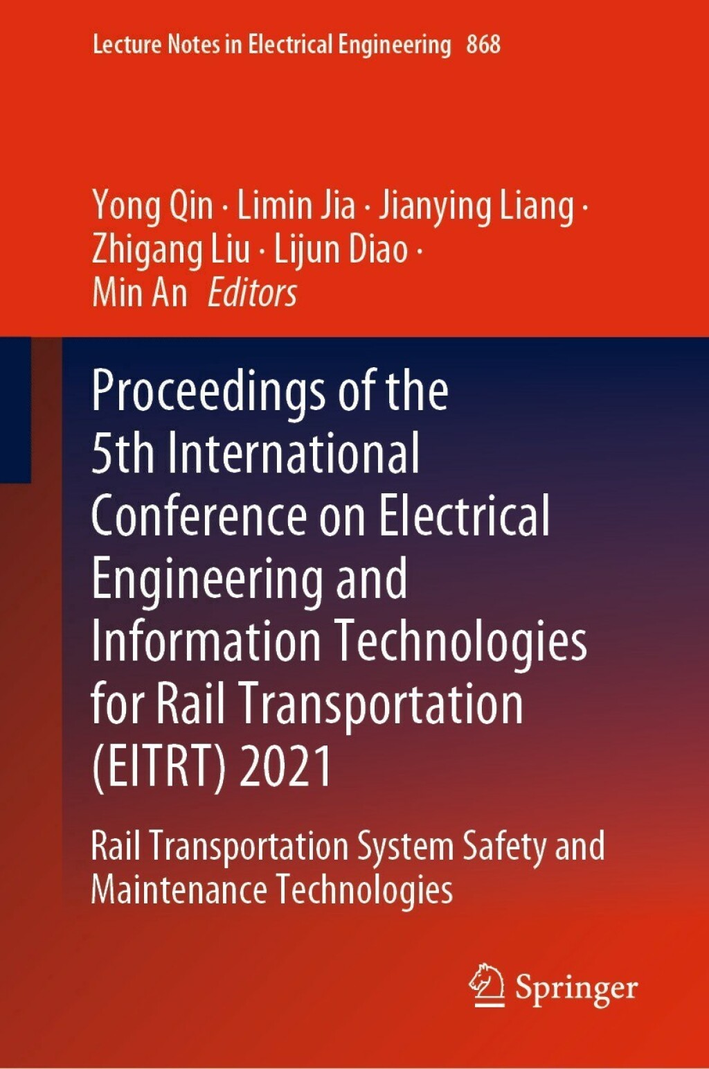 Proceedings of the 5th International Conference on Electrical Engineering and Information Technologies for Rail Transportation (EITRT) 2021 Rail Transportation System Safety and Maintenance Technologies  â€“ PDF/EPUB Version Downloadable