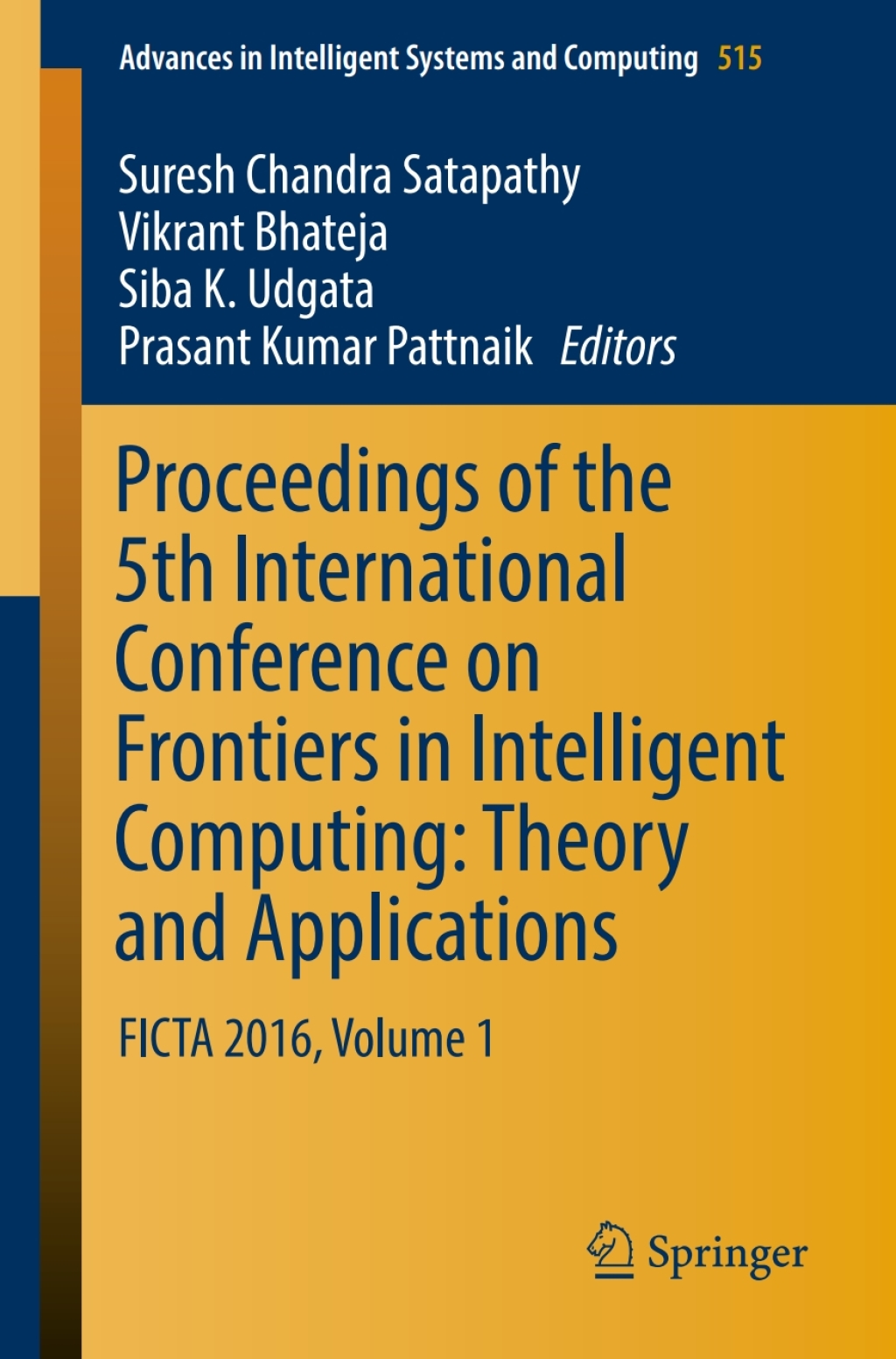 Proceedings of the 5th International Conference on Frontiers in Intelligent Computing: Theory and Applications FICTA 2016, Volume 1  â€“ PDF/EPUB Version Downloadable