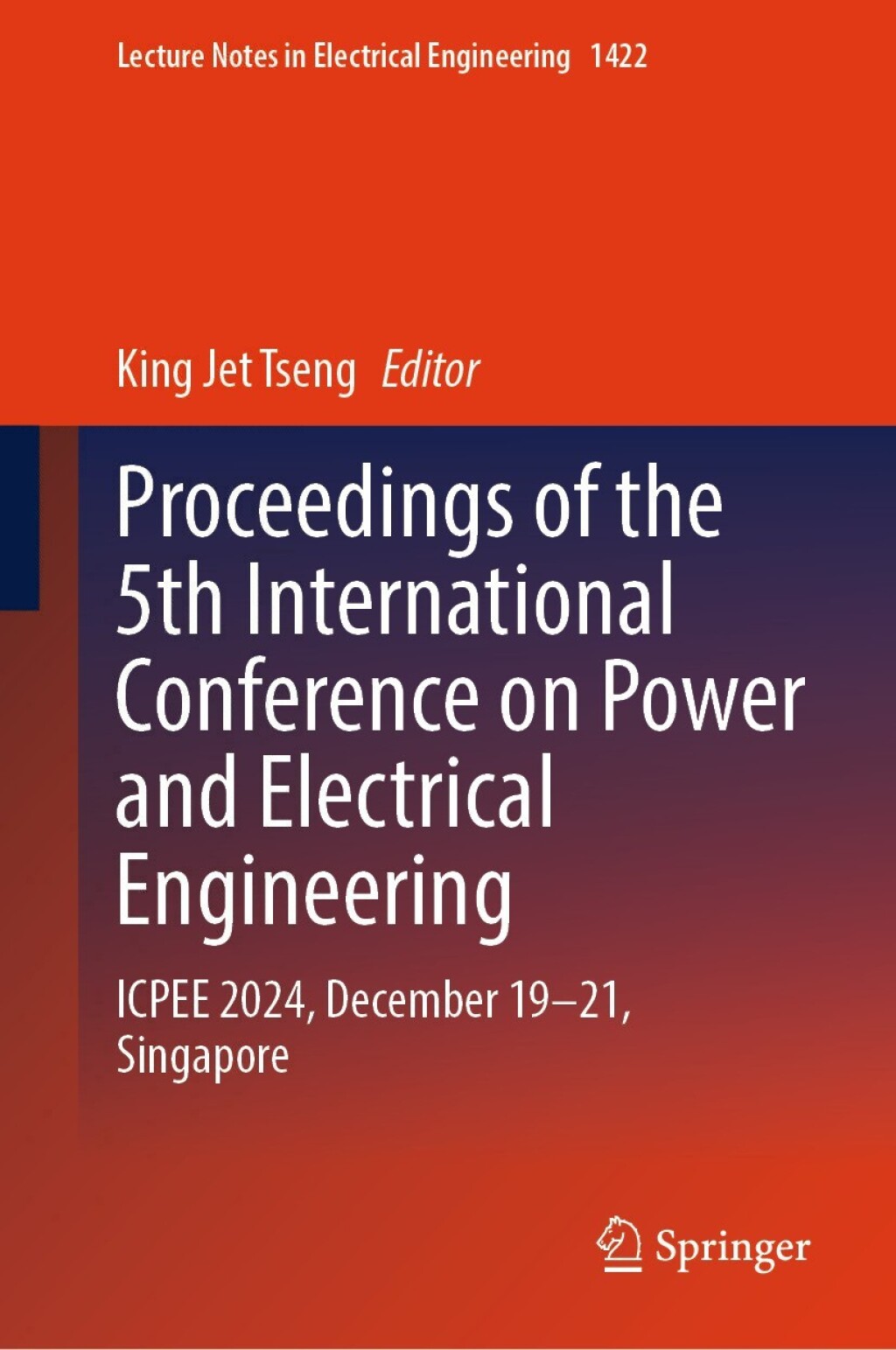 Proceedings of the 5th International Conference on Power and Electrical Engineering ICPEE 2024, December 19â€“21, Singapore  â€“ PDF/EPUB Version Downloadable