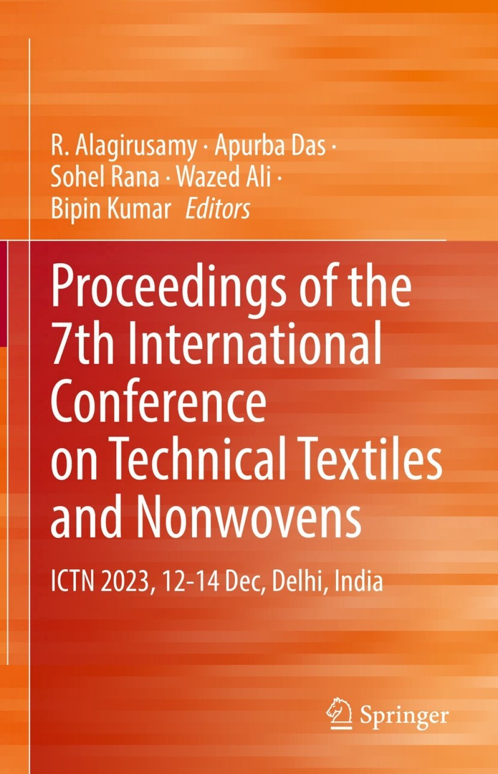 Proceedings of the 7th International Conference on Technical Textiles and Nonwovens ICTN 2023, 12-14 Dec, Delhi, India  â€“ PDF/EPUB Version Downloadable