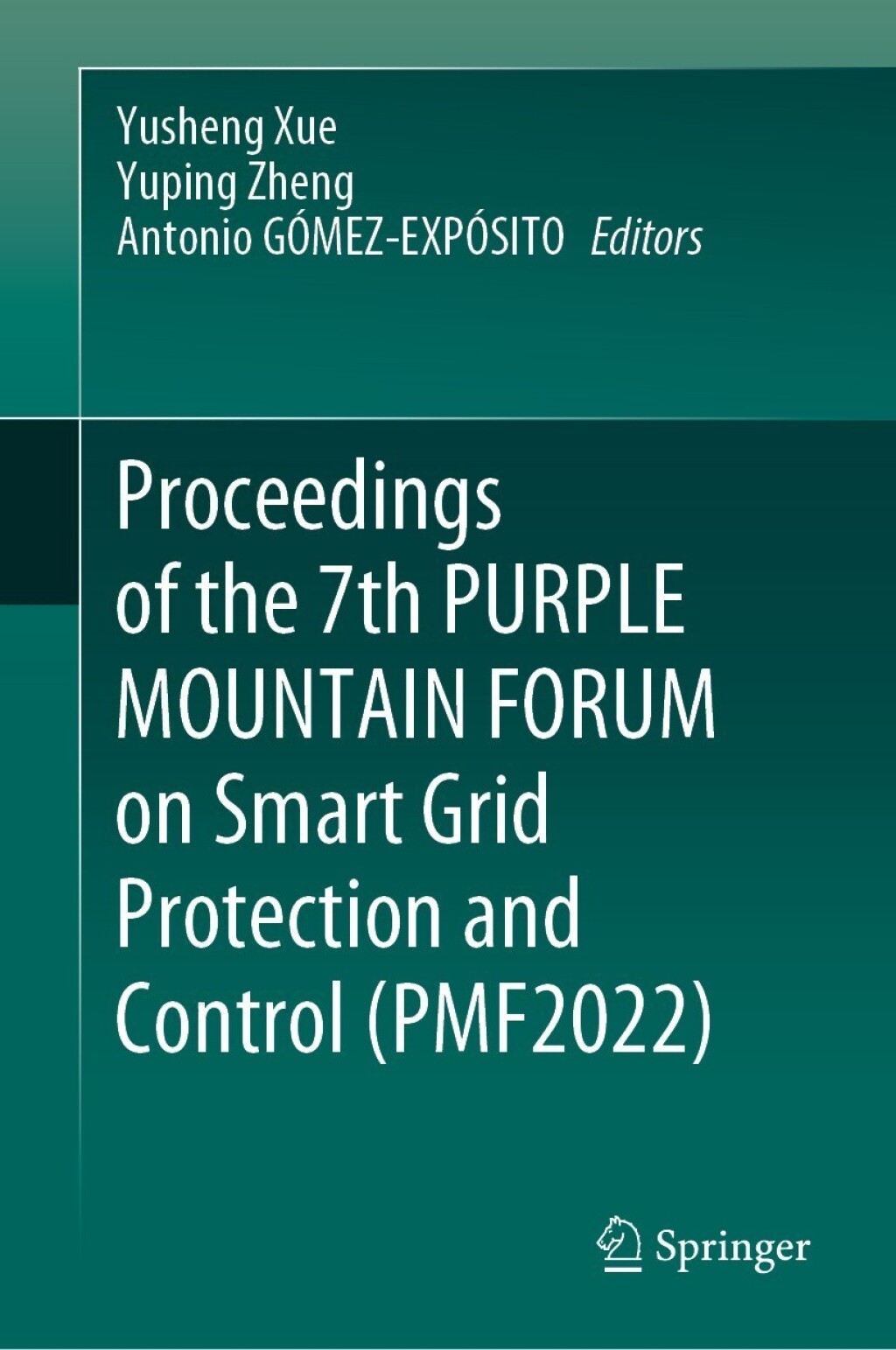 Proceedings of the 7th PURPLE MOUNTAIN FORUM on Smart Grid Protection and Control (PMF2022)  â€“ PDF/EPUB Version Downloadable