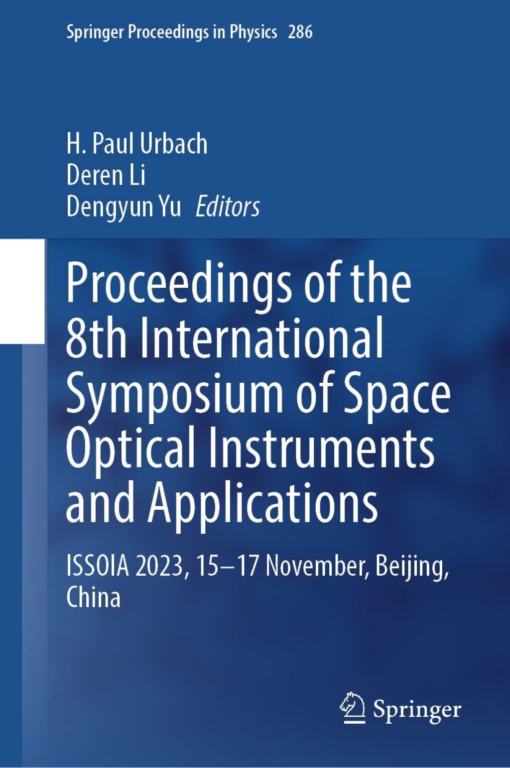 Proceedings of the 8th International Symposium of Space Optical Instruments and Applications ISSOIA 2023, 15â€“17 November, Beijing, China  â€“ PDF/EPUB Version Downloadable