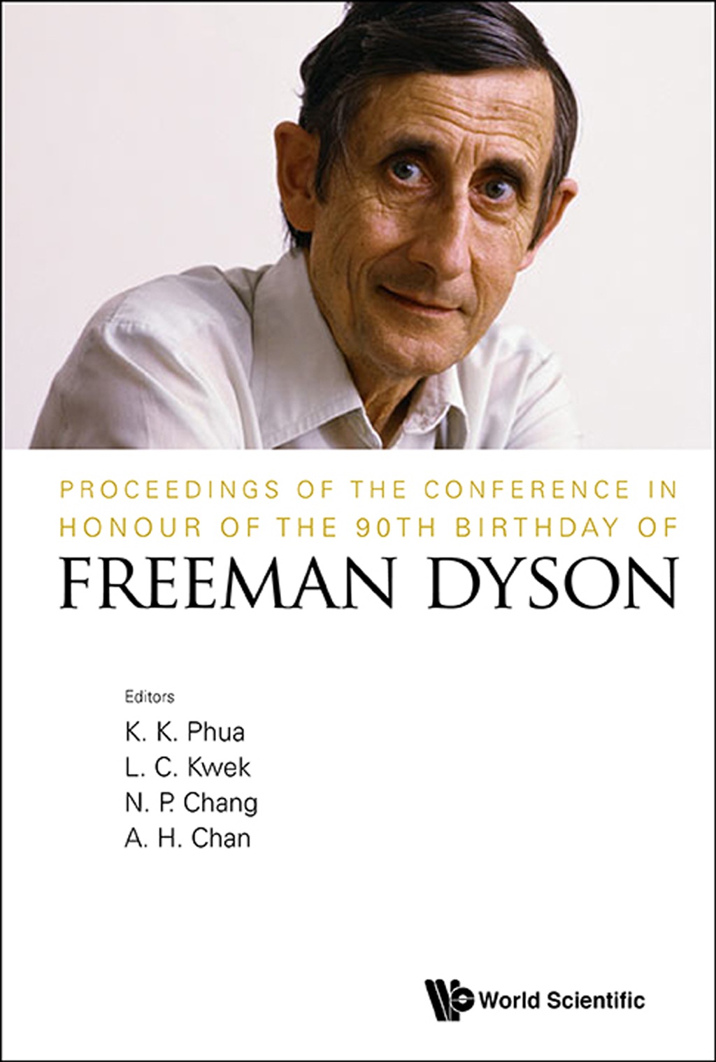 Proceedings of the Conference in Honour of the 90th Birthday of Freeman Dyson  â€“ PDF/EPUB Version Downloadable