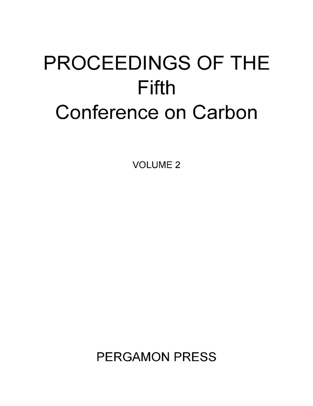 Proceedings of the Fifth Conference on Carbon Volume 2  â€“ PDF/EPUB Version Downloadable