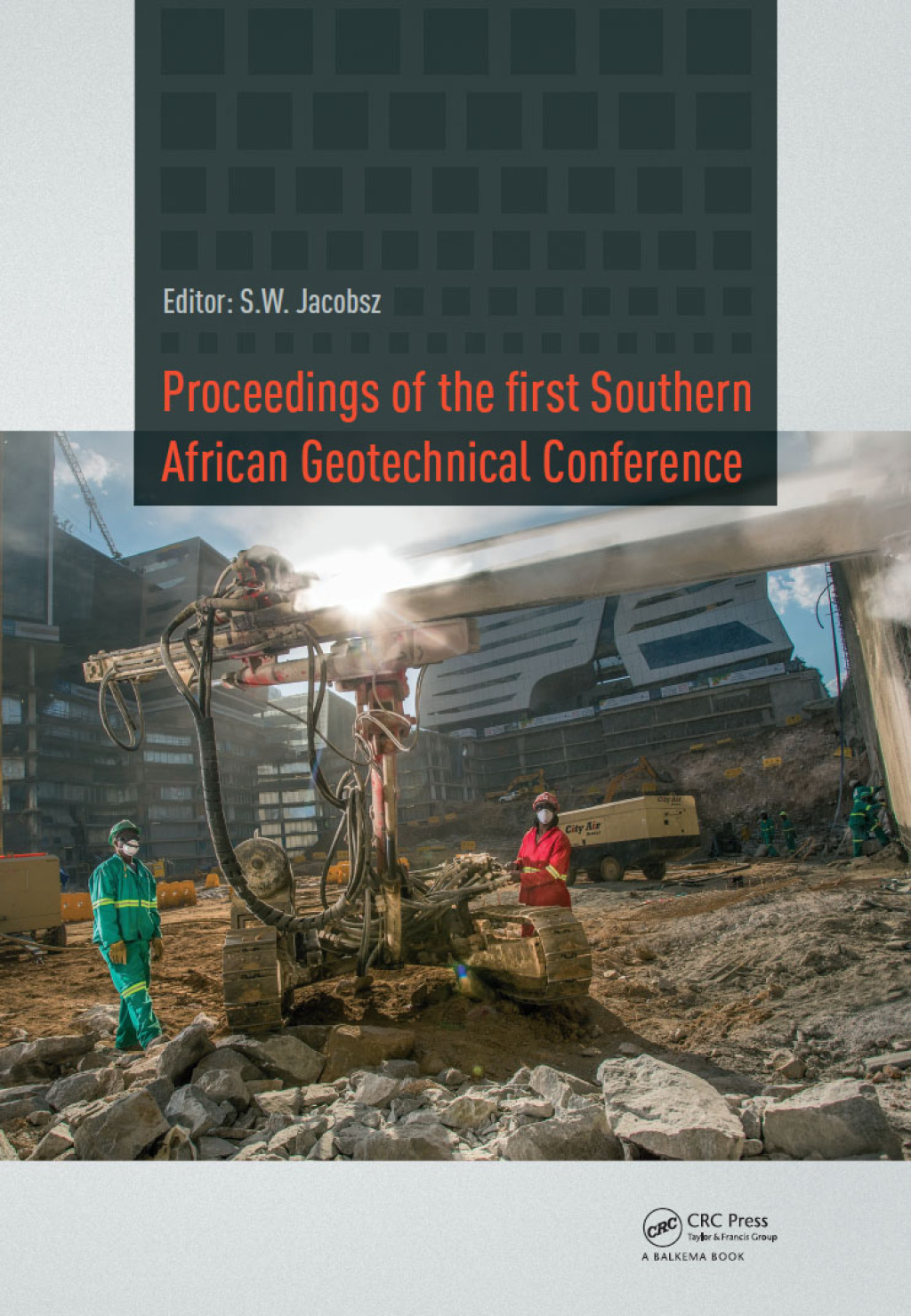 Proceedings of the First Southern African Geotechnical Conference 1st Edition â€“ PDF/EPUB Version Downloadable
