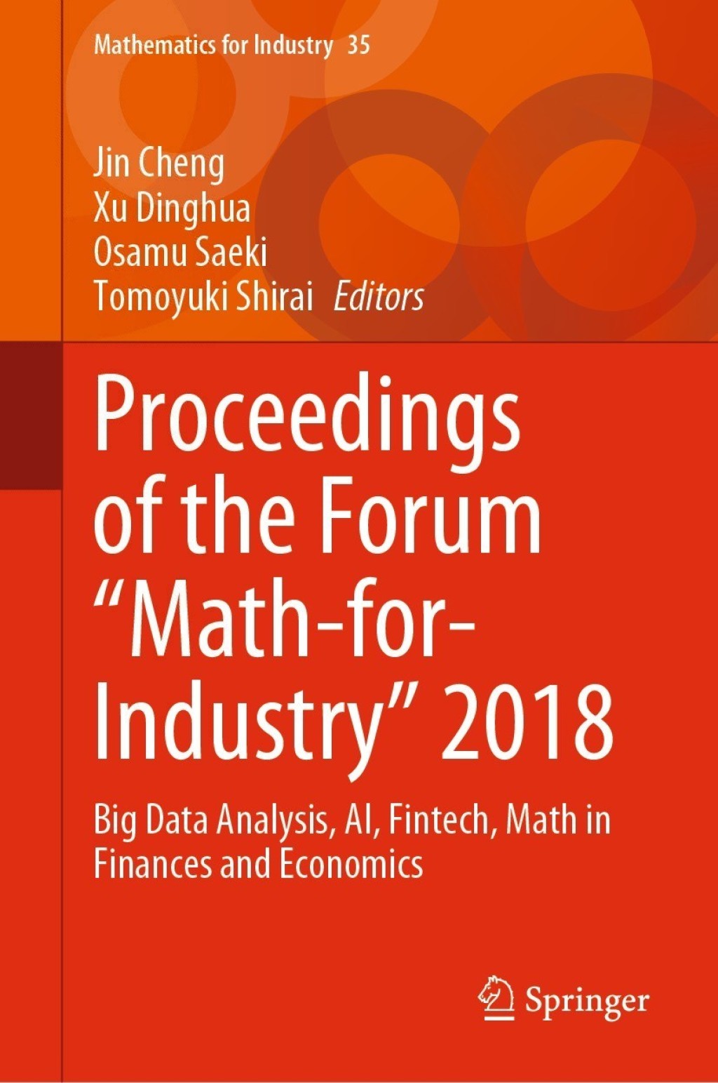 Proceedings of the Forum "Math-for-Industry" 2018 Big Data Analysis, AI, Fintech, Math in Finances and Economics  â€“ PDF/EPUB Version Downloadable