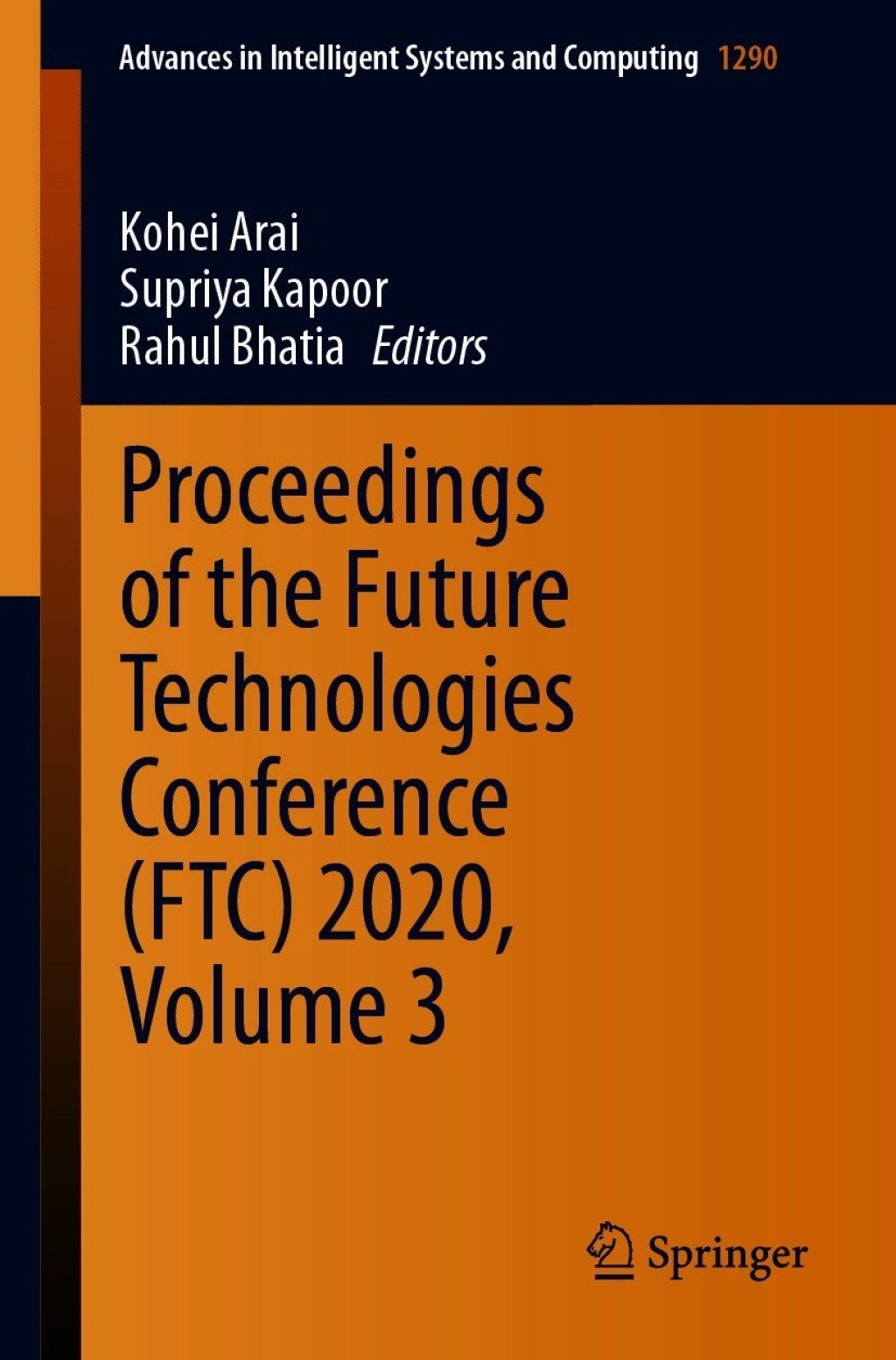 Proceedings of the Future Technologies Conference (FTC) 2020, Volume 3 1st Edition â€“ PDF/EPUB Version Downloadable