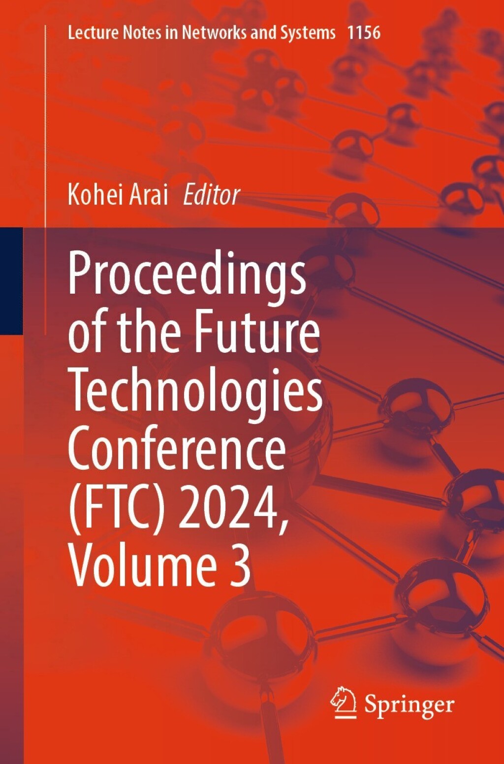 Proceedings of the Future Technologies Conference (FTC) 2024, Volume 3  â€“ PDF/EPUB Version Downloadable