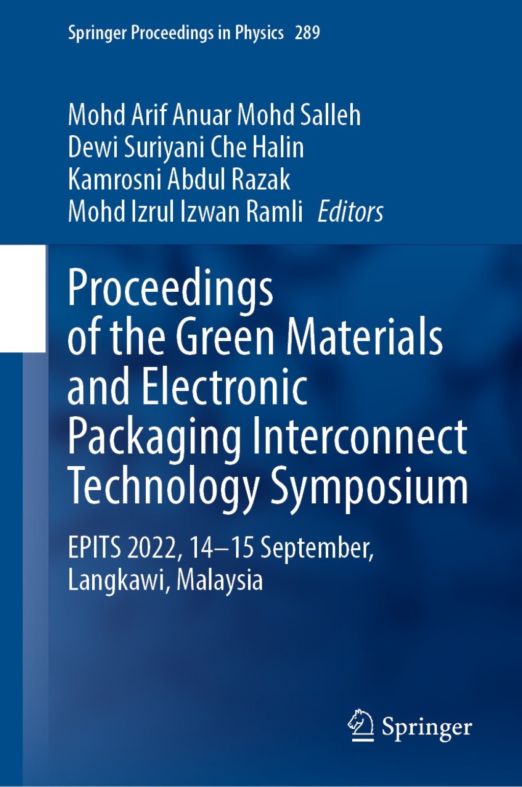Proceedings of the Green Materials and Electronic Packaging Interconnect Technology Symposium EPITS 2022, 14-15 September, Langkawi, Malaysia  â€“ PDF/EPUB Version Downloadable