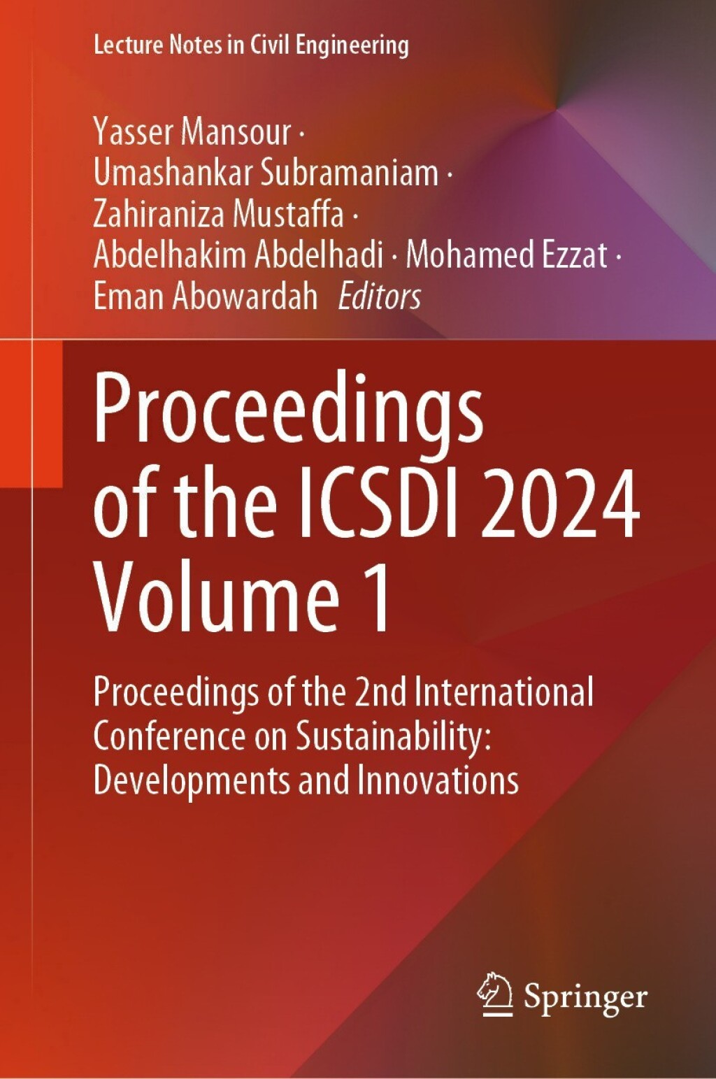 Proceedings of the ICSDI 2024 Volume 1 Proceedings of the 2nd International Conference on Sustainability: Developments and Innovations  â€“ PDF/EPUB Version Downloadable