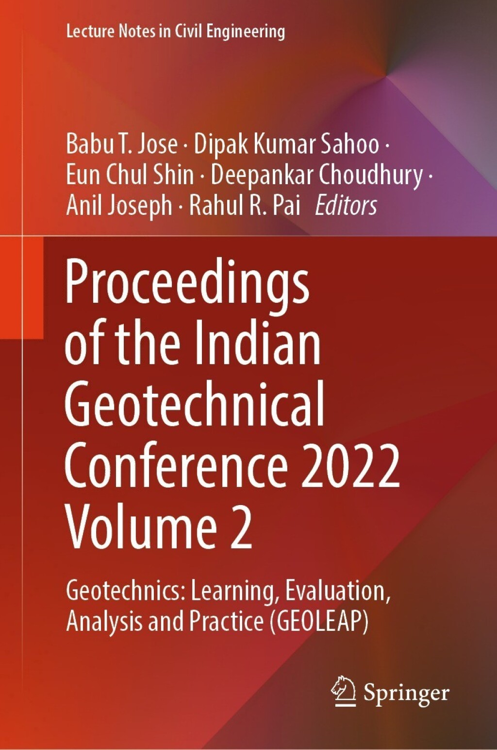 Proceedings of the Indian Geotechnical Conference 2022 Volume 2 Geotechnics: Learning, Evaluation, Analysis and Practice (GEOLEAP)  â€“ PDF/EPUB Version Downloadable
