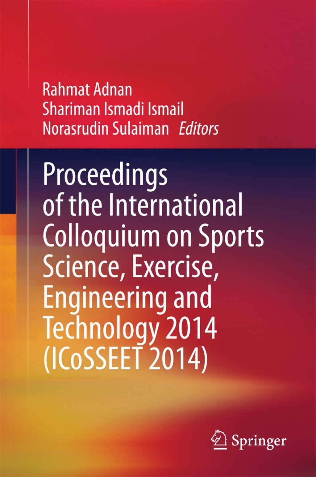 Proceedings of the International Colloquium on Sports Science, Exercise ...