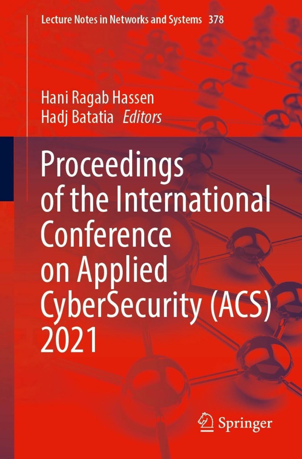 Proceedings of the International Conference on Applied CyberSecurity (ACS) 2021  â€“ PDF/EPUB Version Downloadable
