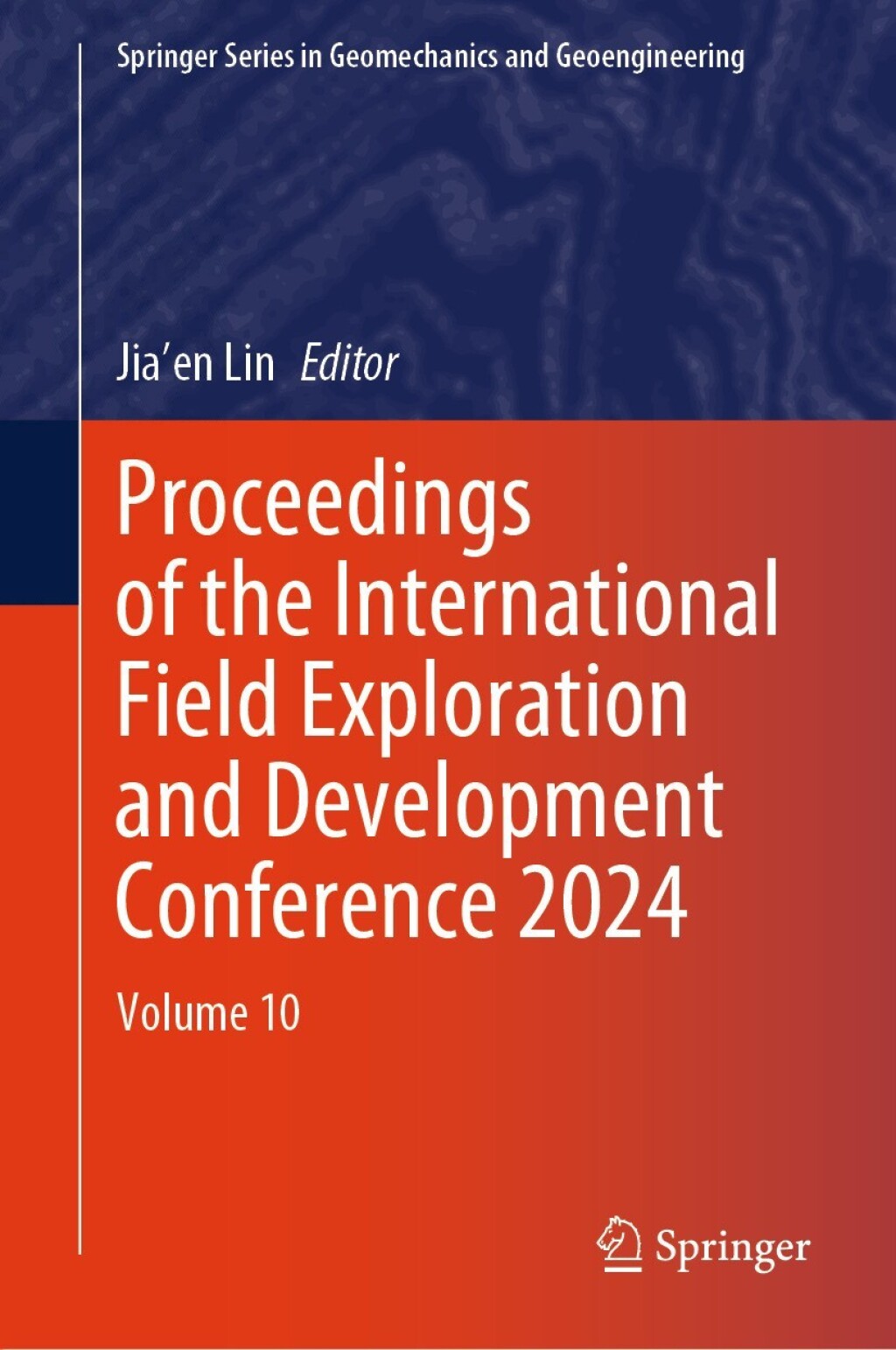 Proceedings of the International Field Exploration and Development Conference 2024 Volume 10  â€“ PDF/EPUB Version Downloadable