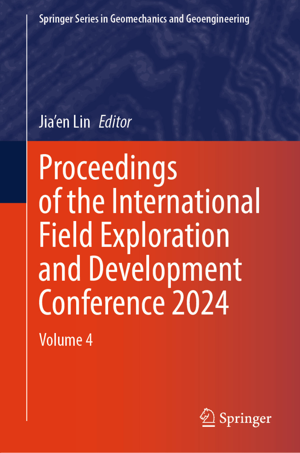 Proceedings of the International Field Exploration and Development Conference 2024 Volume 4  â€“ PDF/EPUB Version Downloadable