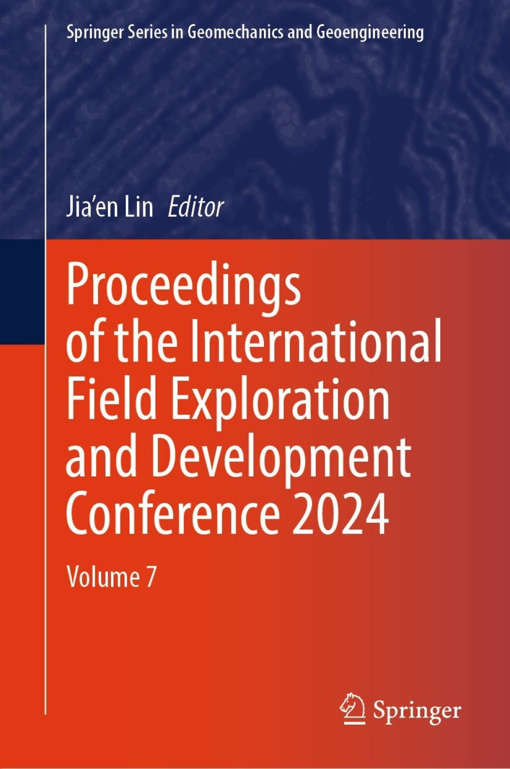 Proceedings of the International Field Exploration and Development Conference 2024 Volume 7  â€“ PDF/EPUB Version Downloadable
