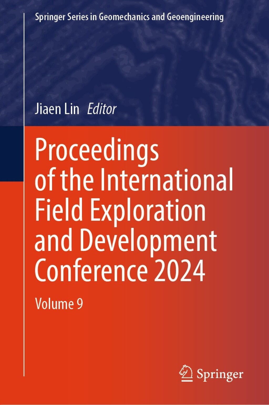 Proceedings of the International Field Exploration and Development Conference 2024 Volume 9  â€“ PDF/EPUB Version Downloadable