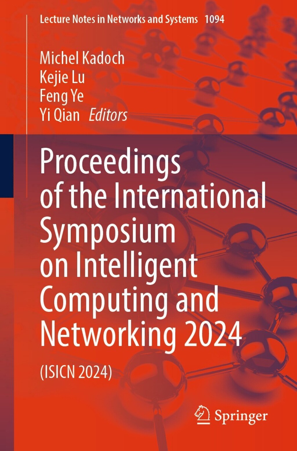 Proceedings of the International Symposium on Intelligent Computing and Networking 2024 (ISICN 2024)  â€“ PDF/EPUB Version Downloadable